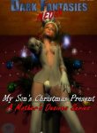 My Son’s Christmas Present A Mother’s Desires Series (1) (Porncomix Cover)