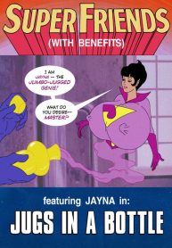 Super Friends with Benefits- Jugs in a Bottle (Porncomix Cover)