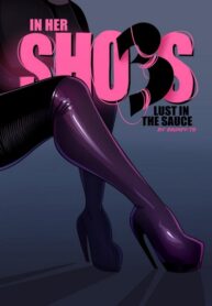 In Her Shoes 3- Lust in the Sauce