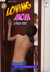 Loving Mom 2- A Fresh Start [Neato] (porncomixonline cover)