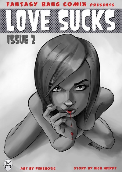 Love Sucks Issue 2- Penerotic [Fantasy Bang]